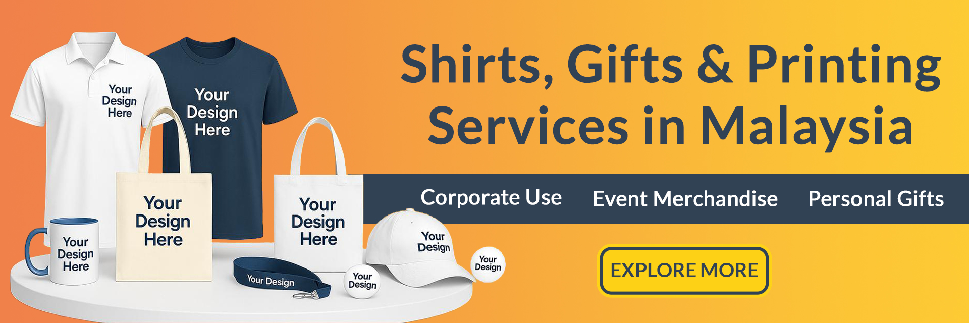 Shirts,Gifts & Printing Services in Malaysia! Suitable for corporate use, event merchandieis & personal gifts!